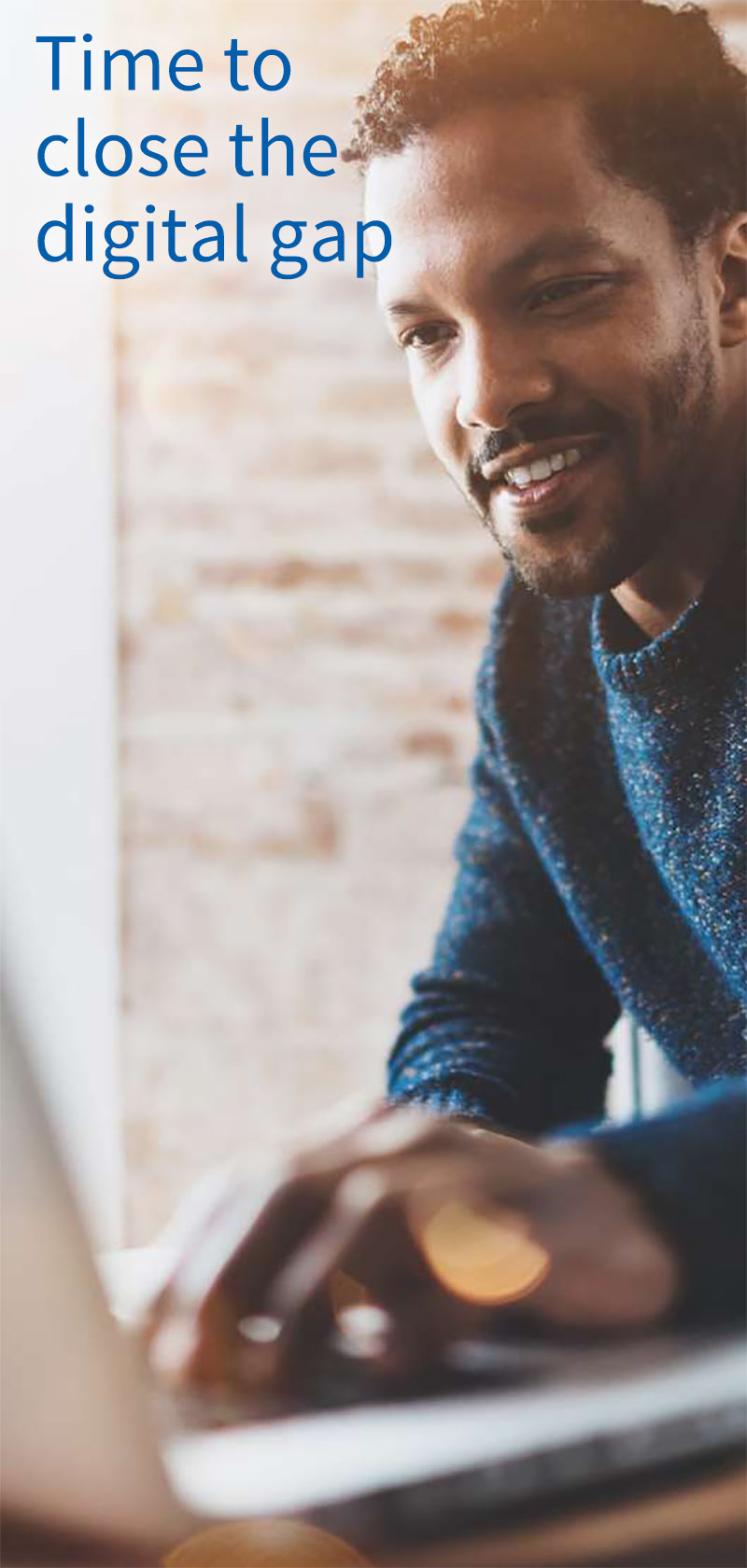 Time to close the digital gap