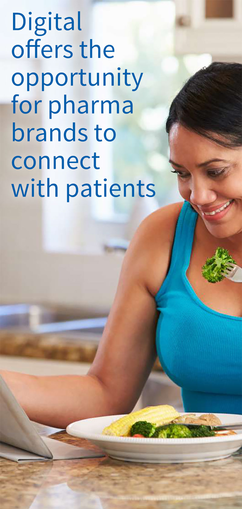 Digital offers the opportunity for pharma brands to connect with patients