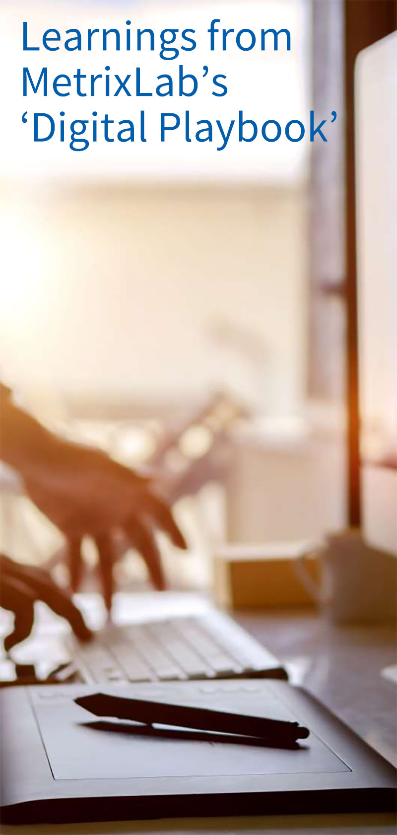 Learnings from MetrixLab’s ‘Digital Playbook’