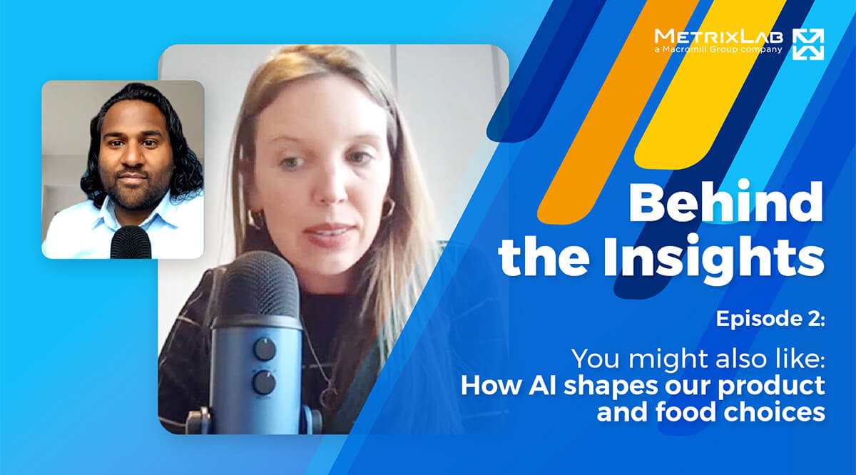 Behind the Insights episode 2: How AI shapes our product and food choices