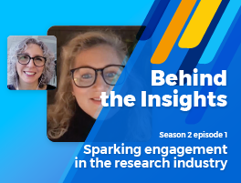 Behind the Insights: Let’s get curious – Sparking curiosity and engagement in the research industry